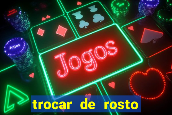 trocar de rosto online trocar rosto de video online